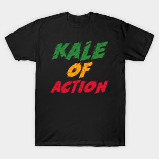 Kale Of Action T-Shirt